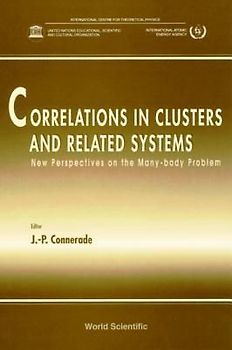 Correlations in Clusters and Related Systems, New Perspectives on the Many-Body Problem