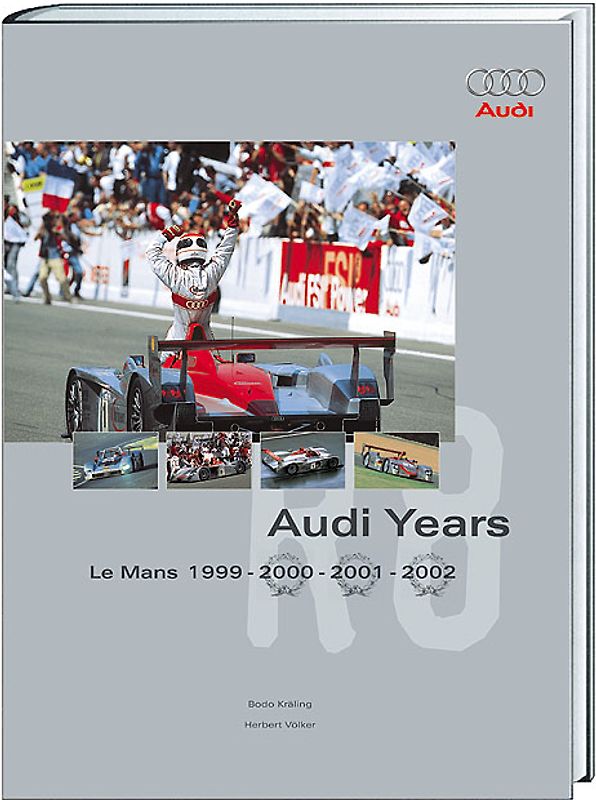 Audi Years: Le Mans 1999-2000-2001-2002