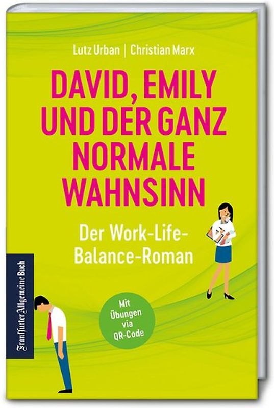 David, Emily und der ganz normale Wahnsinn: Der Work-Life-Balance-Roman