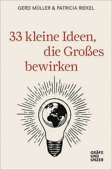 33 kleine Ideen, die Großes bewirken