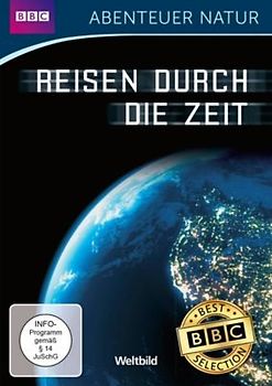 BBC - Abenteuer Natur: Reisen durch die Zeit [Weltbild] DVD
