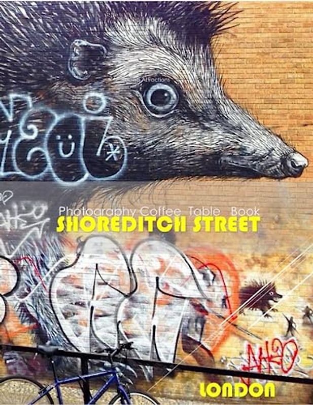 SHOREDITCH STREET LONDON Photography Coffee Table Book: Shoreditch Street,London Photography Coffee Table Book : An Amazing Group Of Pictures For ... Images (8.5"*11") Paperback. June 18,2023 .