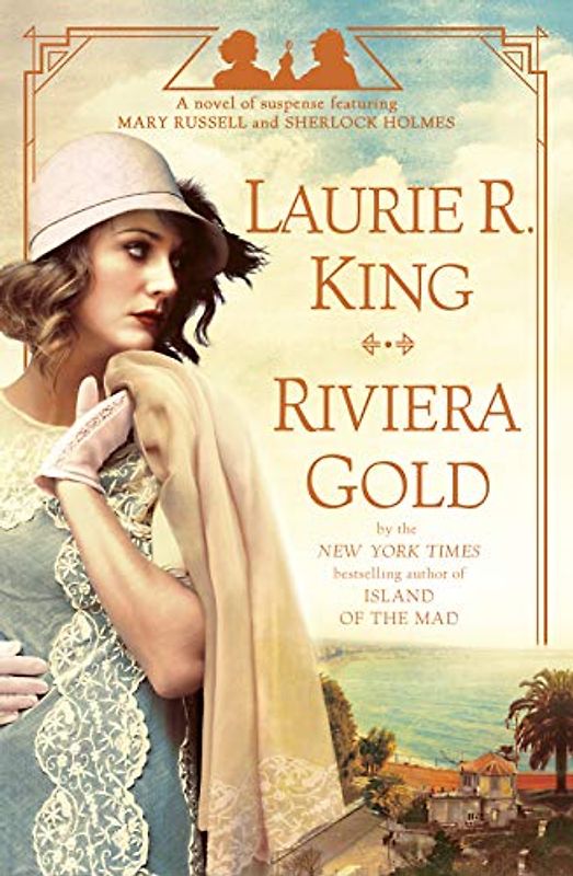 Riviera Gold: A novel of suspense featuring Mary Russell and Sherlock Holmes