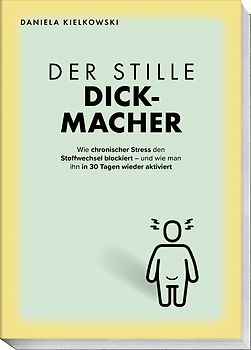 Der stille Dickmacher