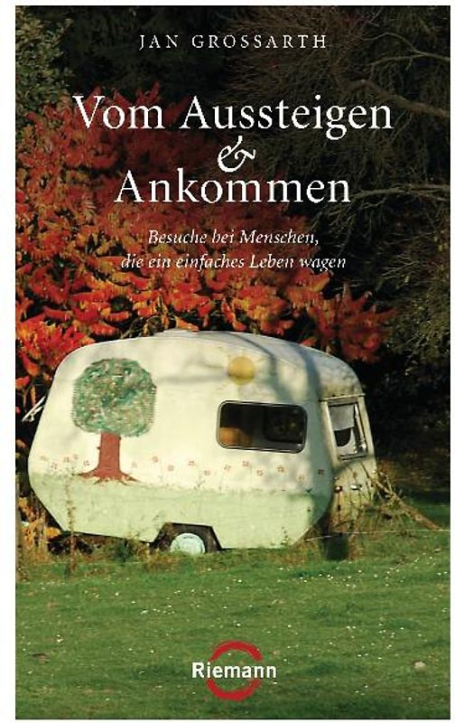 Vom Aussteigen und Ankommen