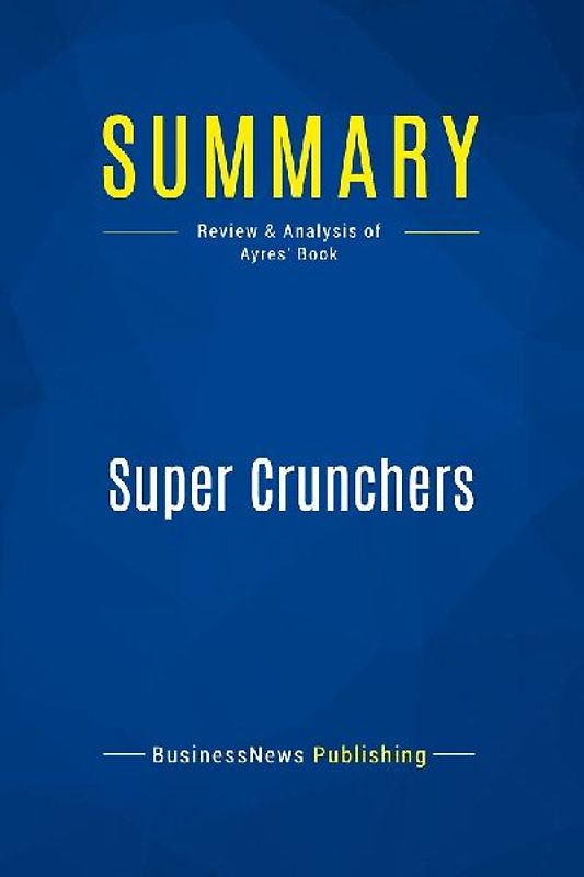 Summary: Super Crunchers