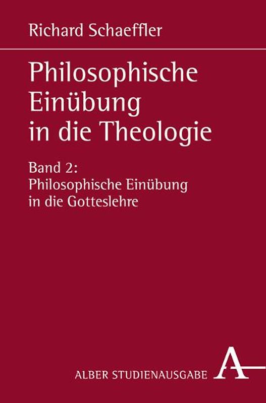 Philosophische Einübung in die Theologie