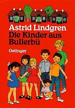 Die Kinder aus Bullerbü. Gesamtausgabe