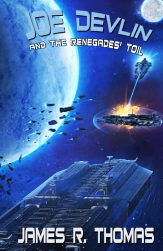 Joe Devlin: And the Renegades’ Toil (Space Academy Series, Band 5)