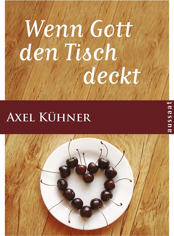 Wenn Gott den Tisch deckt