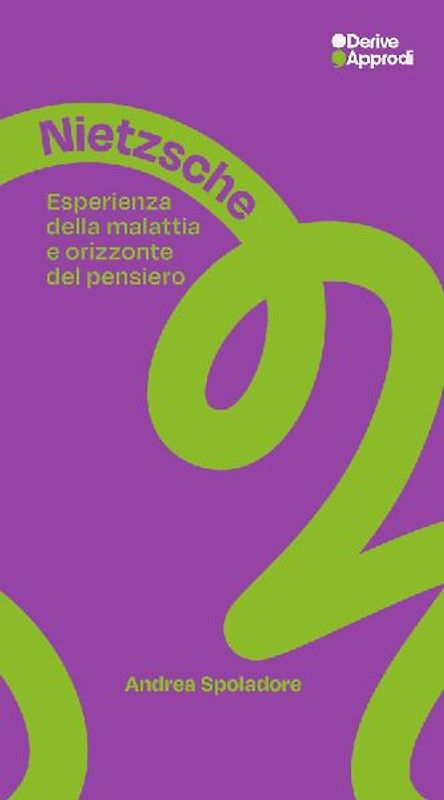 Nietzsche. Esperienza della malattia e orizzonte del pensiero