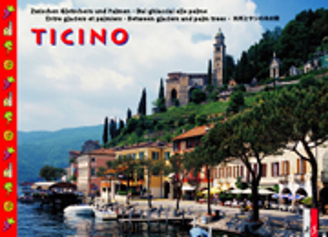 Tessin. Die Sonnenstube der Schweiz