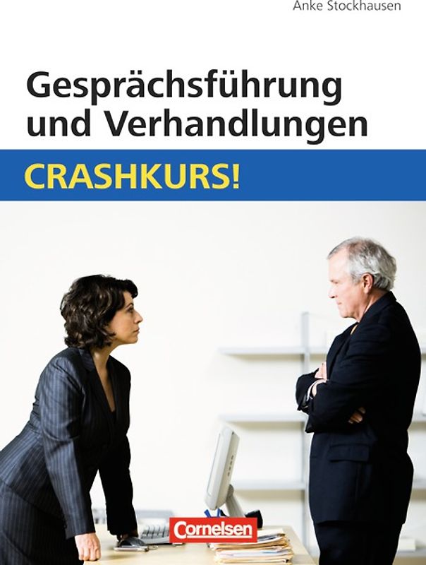 Crashkurs! / Gesprächsführung und Verhandlungen: Crashkurs!