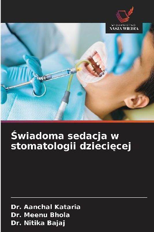 ¿wiadoma sedacja w stomatologii dzieci¿cej