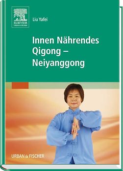 Innen Nährendes Qigong - Neiyanggong