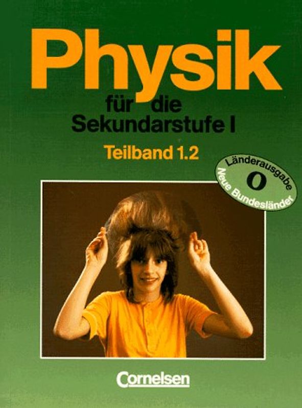 Physik für die Sekundarstufe I / Bisherige Länderausgabe O. Schülerbuch