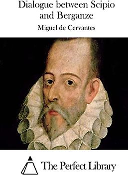 Dialogue between Scipio and Berganze (Perfect Library)