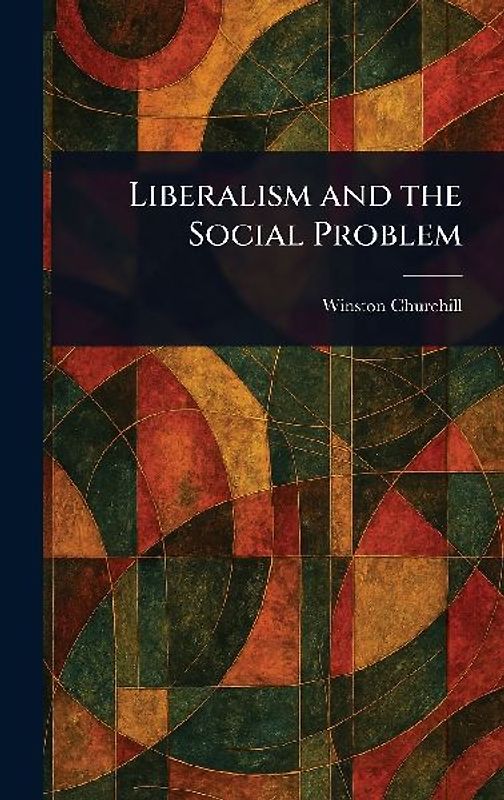 Liberalism and the Social Problem