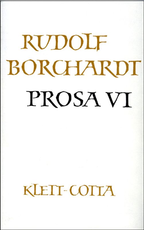 Gesammelte Werke in Einzelbänden / Prosa VI (Gesammelte Werke in Einzelbänden)