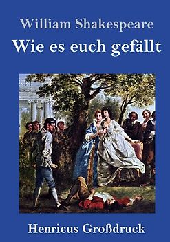 Wie es euch gefällt (Großdruck)