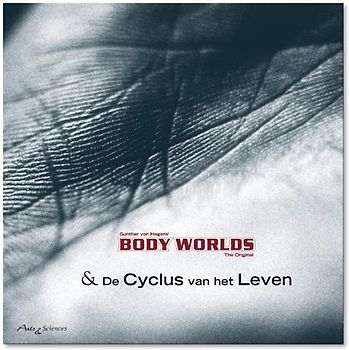 Body Worlds & De Cyclus van het Leven (NL)