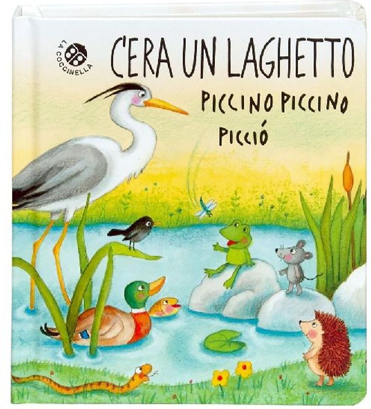 C'era un laghetto piccino piccino picciò