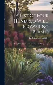 A List Of Four Hundred Wild Flowering Plants