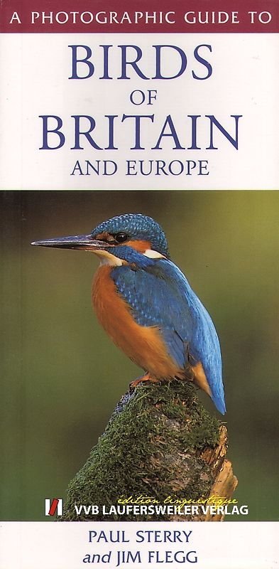 Fotoguide der Vogelwelt in Großbritanien und Europa /A Photographic Guide to Birds of Britain and Europe