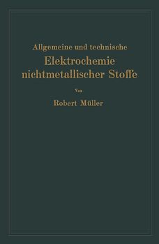 Allgemeine und technische Elektrochemie nichtmetallischer Stoffe