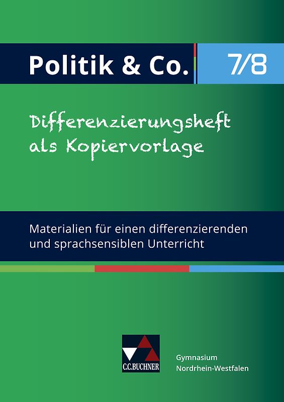 Politik & Co. - Nordrhein-Westfalen - G9 / Politik & Co. NRW Differenzierungsheft 7/8