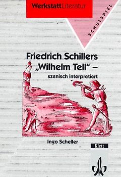 Friedrich Schillers "Wilhelm Tell"