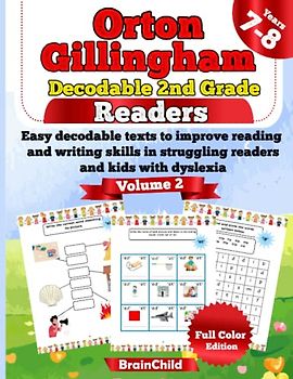Orton Gillingham Decodable 2nd Grade Readers . Easy decodable texts to improve reading and writing skills in struggling readers and kids with dyslexia. Volume 2. Grade 2. Full Color Edition.