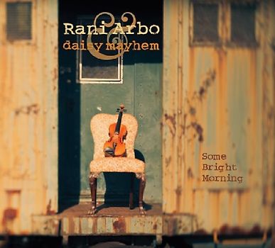 Arbo,Rani/Daisy Mayhem - Some Bright Morning