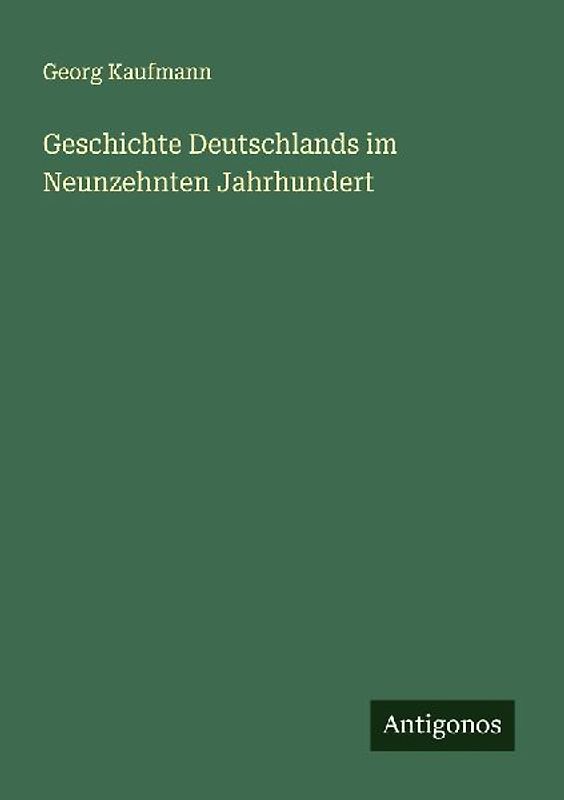 Geschichte Deutschlands im Neunzehnten Jahrhundert