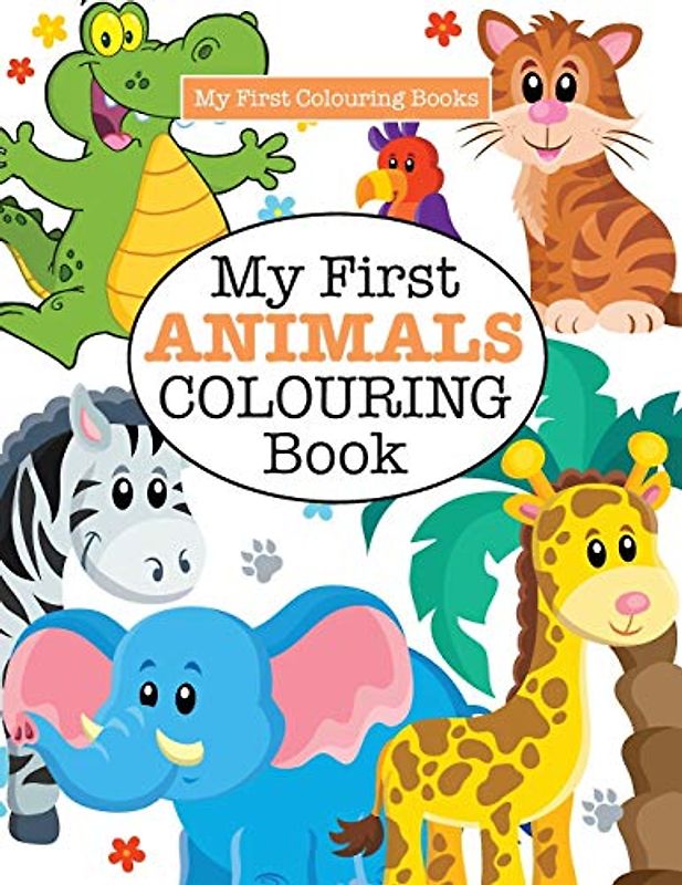 My First Animals Colouring Book ( Crazy Colouring For Kids)