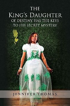The King's Daughter of Destiny Has the Keys to His Secret Mystery