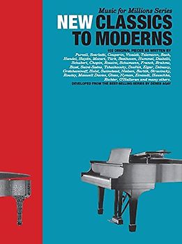 Music For Millions - New Classics To Moderns (Piano Solo Book): Klavierpartitur, Sammelband für Klavier: Music for Millions Series