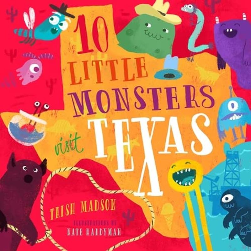 10 Little Monsters Visit Texas (Volume 5) (10 Little Monsters, 5)