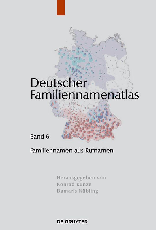 Deutscher Familiennamenatlas / Familiennamen aus Rufnamen