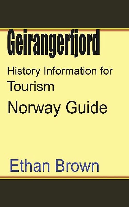Geirangerfjord History Information for Tourism