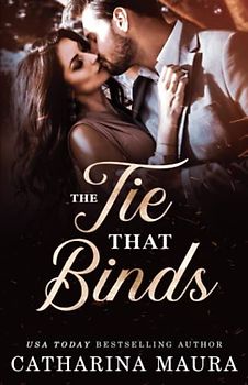 The Tie That Binds: A Marriage of Convenience Novel
