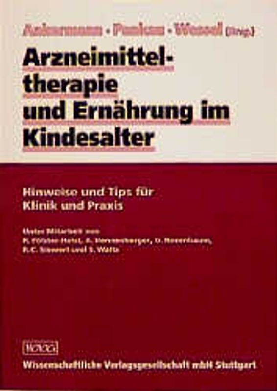 Arzneimitteltherapie und Ernährung im Kindesalter. Hinweise und Tips für Klinik und Praxis