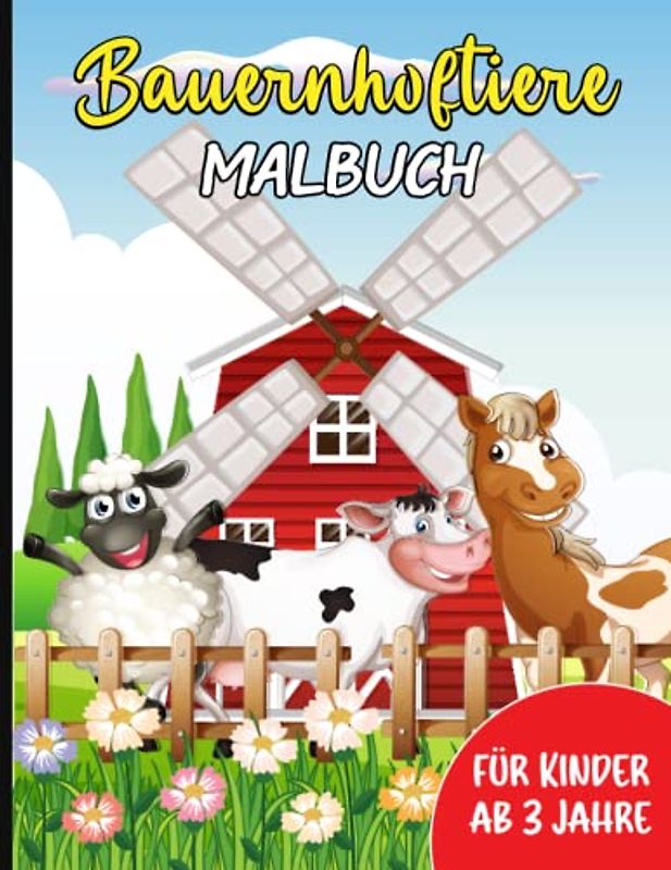 Bauernhoftiere Malbuch für Kinder ab 3 Jahre: 38 Bauernhoftiere zum Ausmalen für Mädchen und Jungen ab 3 Jahren - Geschenkidee für Kinder, Großes Format