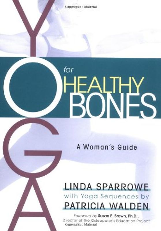 Yoga for Healthy Bones: A Woman's Guide