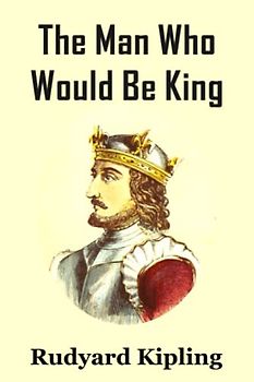 The Man Who Would Be King