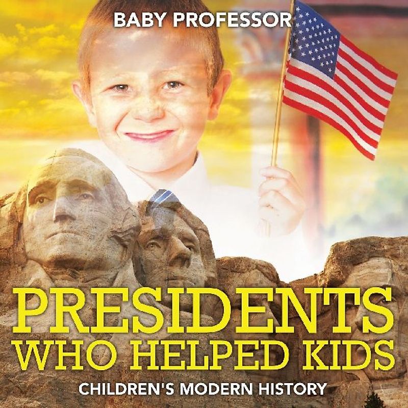 Presidents Who Helped Kids | Children's Modern History