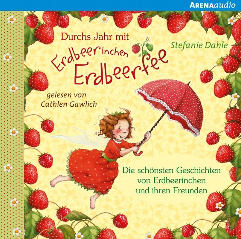 Erdbeerinchen Erdbeerfee. Sonnenschein und Erdbeerzauber