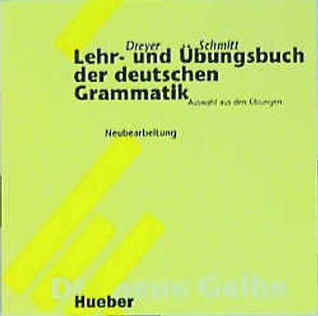 Lehr- und Übungsbuch der Deutschen Grammatik - Neubearbeitung / Lehr- und Übungsbuch der deutschen Grammatik – Neubearbeitung