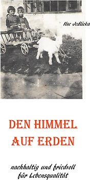 Den Himmel auf Erden