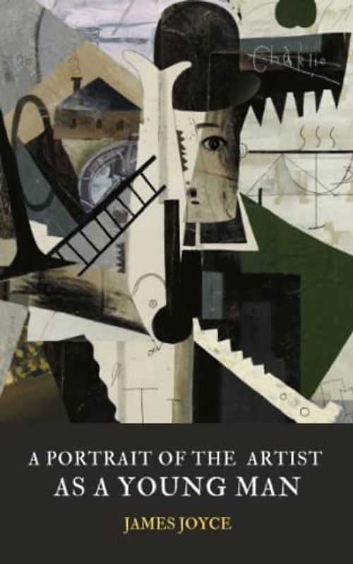 A Portrait of the Artist as a Young Man: A James Joyce Classic Novel (The Original 1916 Edition) (Annotated)